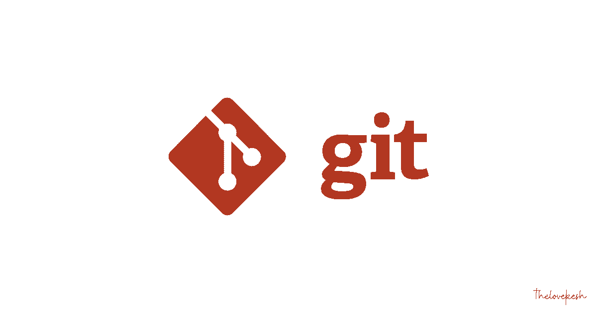 Basic Git Commands - Every Developer Should Know